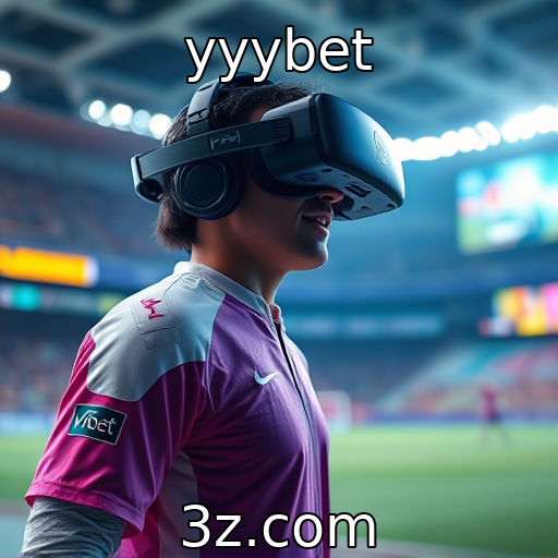yyybet : Avanços em tecnologia de realidade virtual